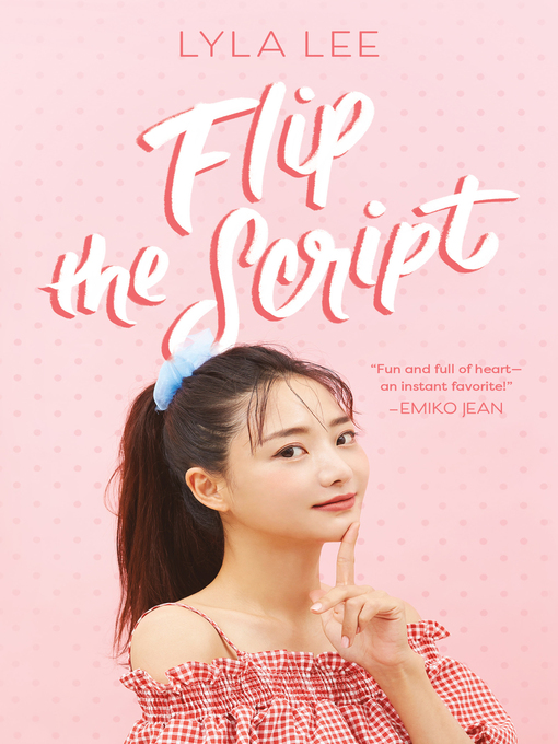 Title details for Flip the Script by Lyla Lee - Available